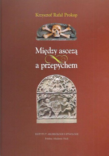 Między ascezą a przepychem