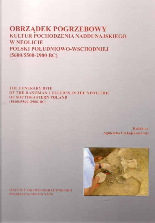 Obrządek pogrzebowy kultur pochodzenia naddunajskiego w neolicie...