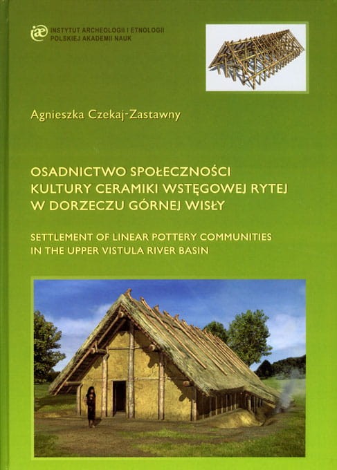 Osadnictwo społeczności kultury ceramiki wstęgowej rytej w dorzeczu górnej Wisły