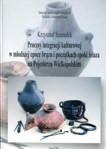 Procesy integracji kulturowej w młodszej epoce brązu i początkach epoki żelaza...