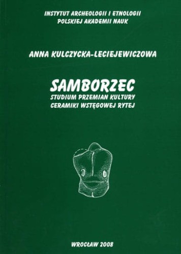 Samborzec studium przemian kultury ceramiki wstęgowej rytej