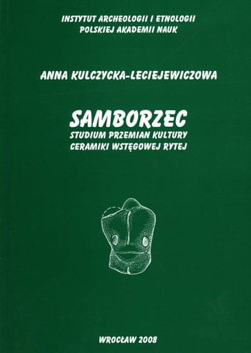Samborzec studium przemian kultury ceramiki wstęgowej rytej