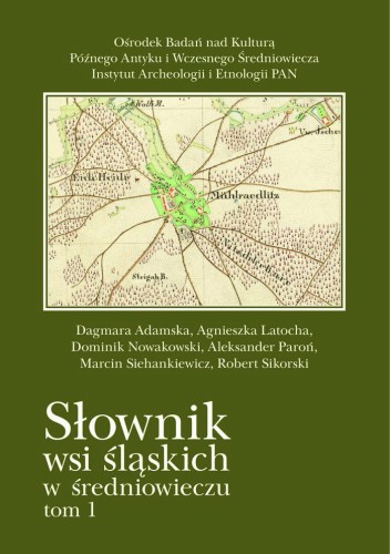 Słownik wsi śląskich w średniowieczu T.1