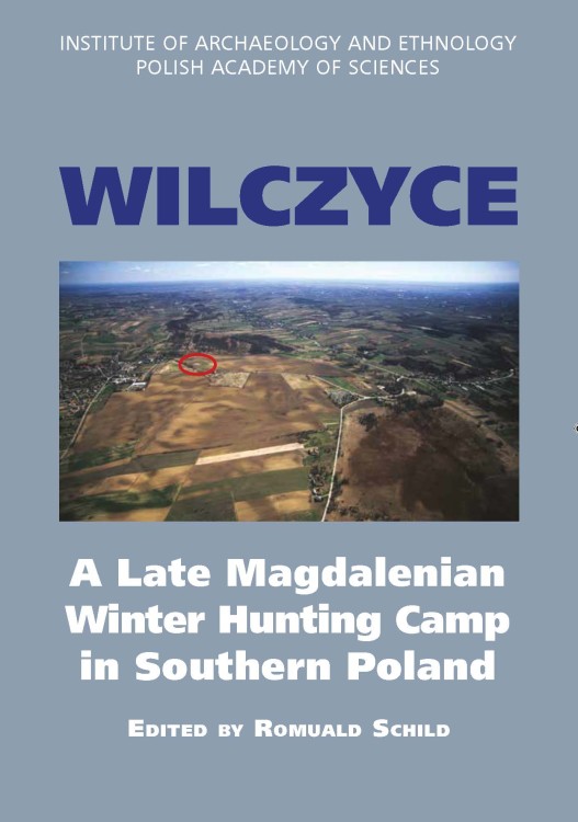 Wilczyce. A Late Magdalenian Winter Hunting Camp in Southern Poland