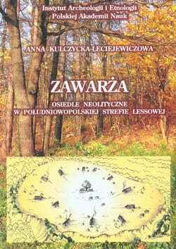 Zawarża. Osiedle neolityczne w południowopolskiej strefie lessowej