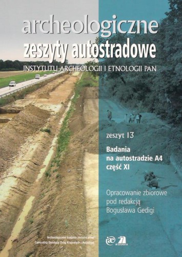 Archeologiczne Zeszyty Autostradowe, z. 13 cz.11/2013
