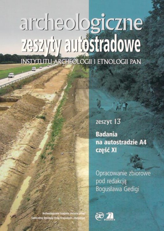 Archeologiczne Zeszyty Autostradowe, z. 13 cz.11/2013