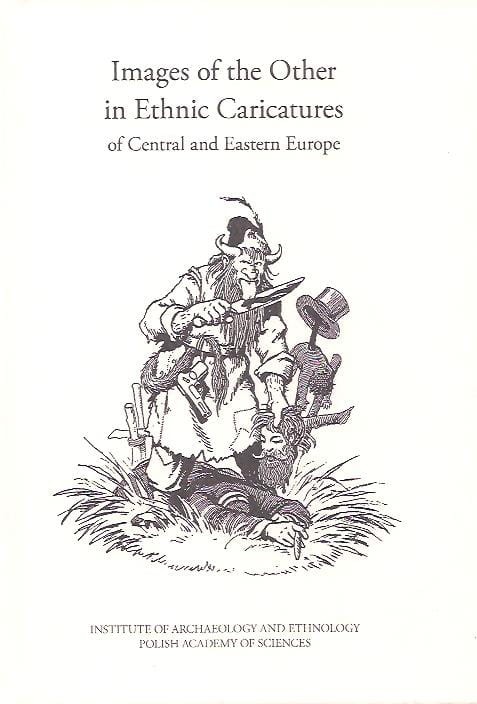 Biblioteka Etnografii Polskiej, t. 59 - Images of the Other in Ethnic Caricatures