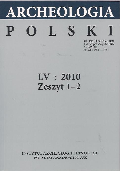 Archeologia Polski t. 55: 2010, z. 1-2