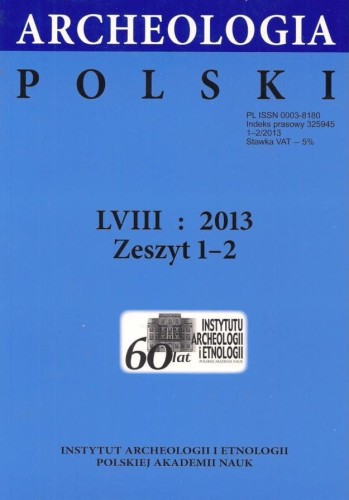 Archeologia Polski t. 58: 2013, z. 1-2