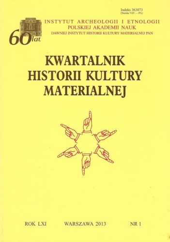 Kwartalnik Historii Kultury Materialnej t. 61 (2013), z.1