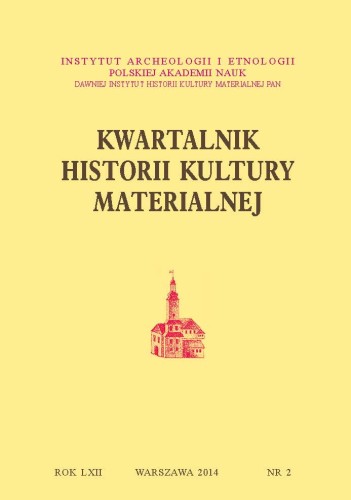 Kwartalnik Historii Kultury Materialnej t. 62 (2014), z.2