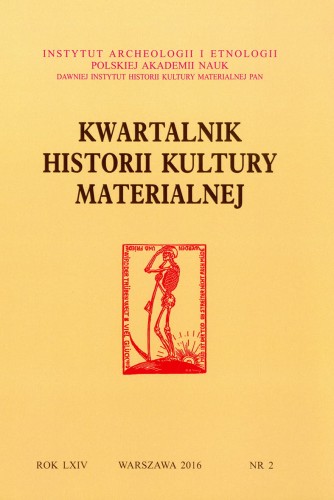 Kwartalnik Historii Kultury Materialnej t. 64 (2016), z.2
