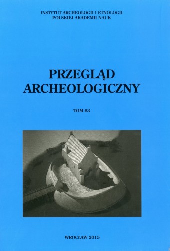 Przegląd Archeologiczny t. 63/2015