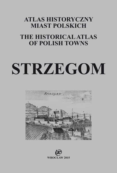 Strzegom. Atlas historyczny miast polskich