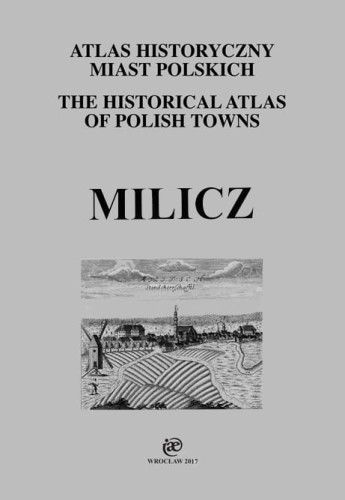 Milicz. Atlas historyczny miast polskich