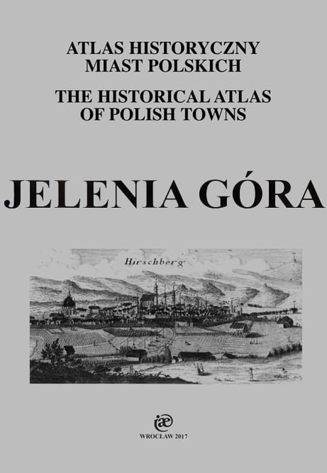 Jelenia Góra. Atlas historyczny miast polskich