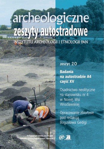 Archeologiczne Zeszyty Autostradowe, z. 20 cz.15/2017