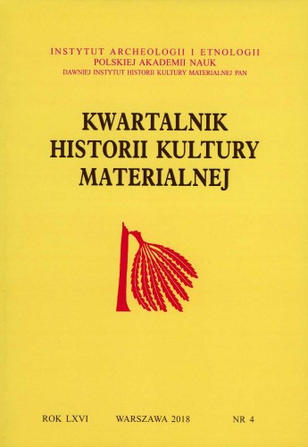 Kwartalnik Historii Kultury Materialnej t. 66 (2018), z. 4