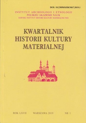 Kwartalnik Historii Kultury Materialnej t. 67 (2019), z. 1