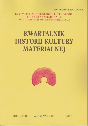 Kwartalnik Historii Kultury Materialnej t. 67 (2019), z. 3