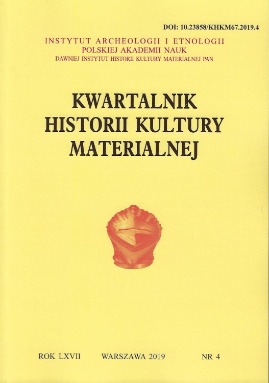 Kwartalnik Historii Kultury Materialnej t. 67 (2019), z. 4