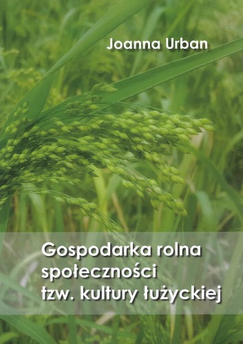 Gospodarka rolna społeczności tzw. kultury łużyckiej