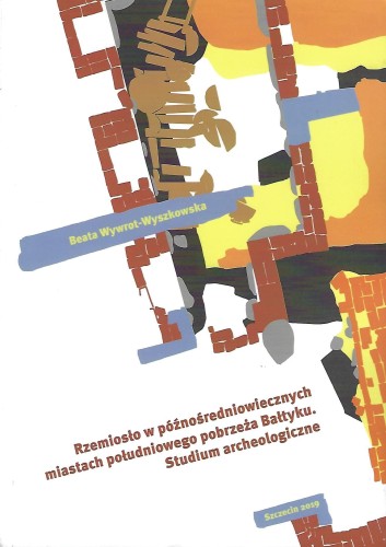 Rzemiosło w późnośredniowiecznych miastach południowego pobrzeża Bałtyku
