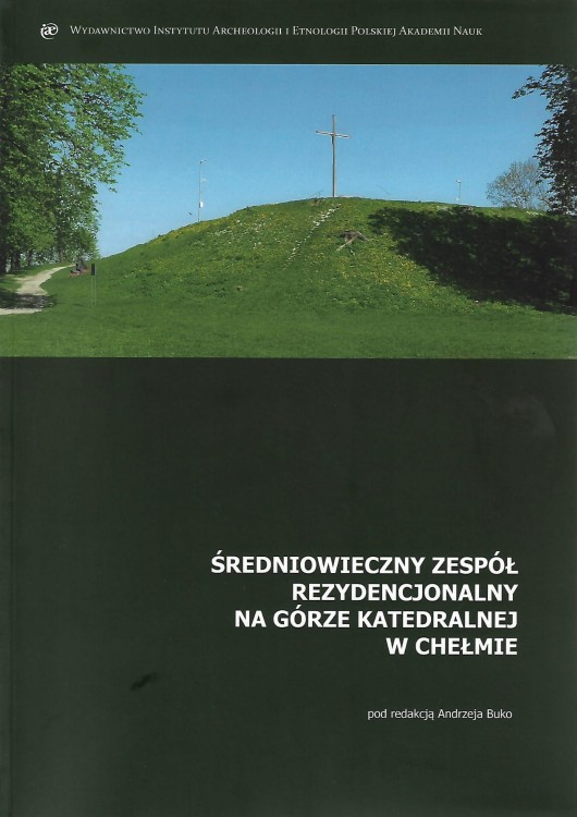 Średniowieczny zespół rezydencjonalny na Górze Katedralnej w Chełmie