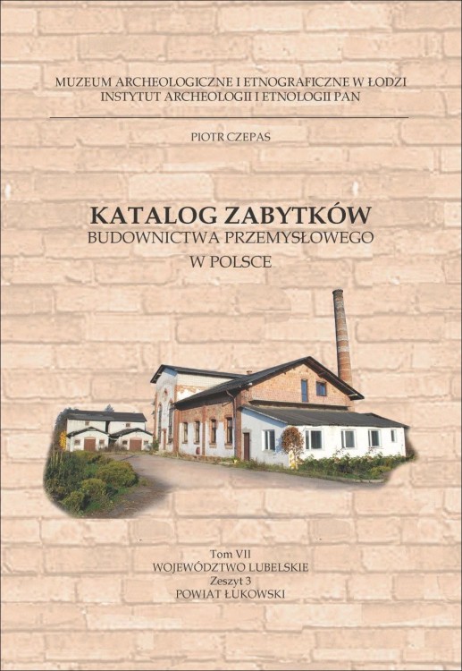 Katalog zabytków budownictwa przemysłowego w Polsce, t. 7, z. 3