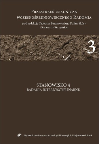 Przestrzeń osadnicza wczesnośredniowiecznego Radomia, t. 3