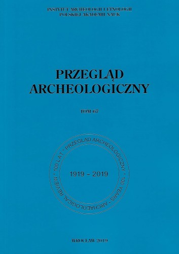 Przegląd Archeologiczny t. 67/2019