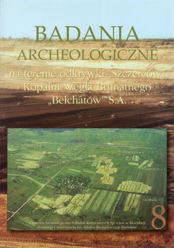 Badania Archeologiczne na terenie odkrywki Szczerców T.8