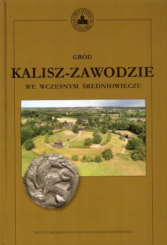 OP Gród Kalisz-Zawodzie we wczesnym średniowieczu T. 17
