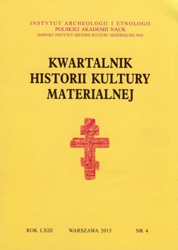 Kwartalnik Historii Kultury Materialnej 63/4 2015