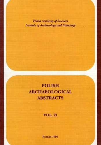 Polish Archaeological Abstracts vol. 21/1996