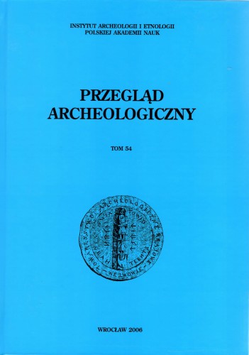 Przegląd Archeologiczny t. 54/2006
