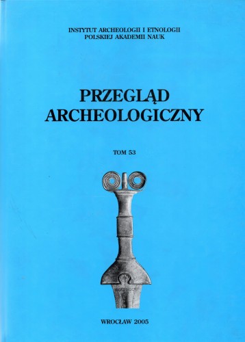 Przegląd Archeologiczny t. 53/2005