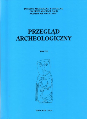 Przegląd Archeologiczny t. 52/2004