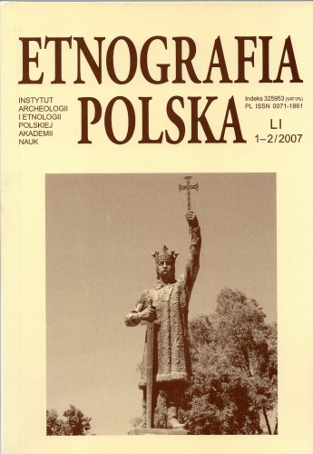 Etnografia Polska t. 51(2007), z. 1-2