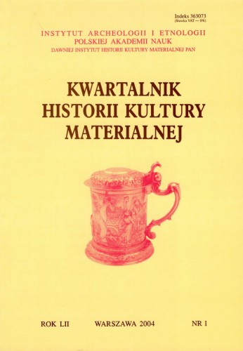 Kwartalnik Historii Kultury Materialnej 52/1 2004