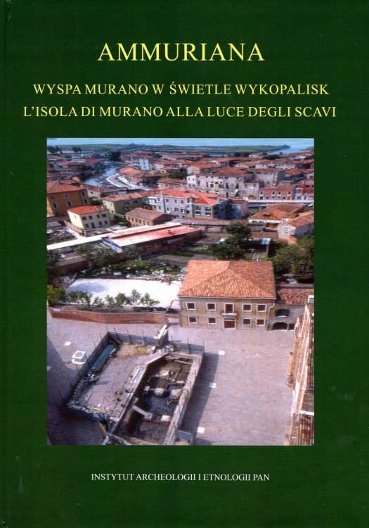 Ammuriana Wyspa Murano w świetle wykopalisk