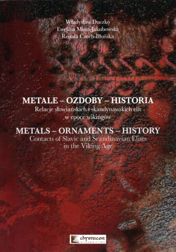 Metale Ozdoby Historia Relacje słowiańskich i skandynawskich elit w epoce wikingów